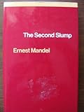The second slump : a Marxist analysis of recession in the seventies