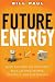 Future Energy: How the New Oil Industry Will Change People, Politics and Portfolios