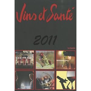Vins et Sant� 2011 : Le Guide