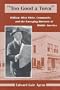 TOO GOOD A TOWN, WILLIAM ALLEN WHITE, COMMUNITY, RETHORIC OF MIDDLE AM.