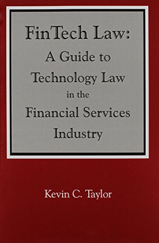 FinTech Law: A Guide to Technology Law in the Financial Services Industry