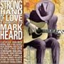 Strong Hand of Love - A Tribute to Mark Heard
