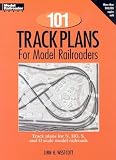 101 Track Plans for Model Railroaders [101 TRACK PLANS FOR MODEL]