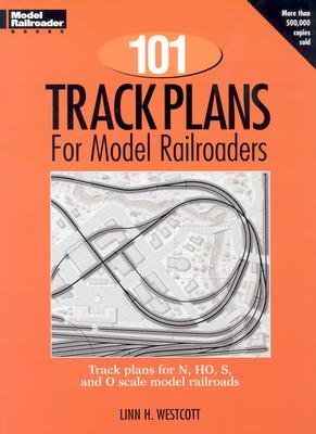 101 Track Plans for Model Railroaders [101 TRACK PLANS FOR MODEL]
