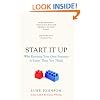 Start It Up: Why Running Your Own Business is Easier Than You Think