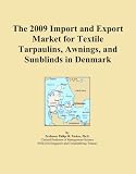 The 2009 Import and Export Market for Textile Tarpaulins, Awnings, and Sunblinds in Denmark 418rebzNNiL. SL160 The 2009 Import and Export Market for Textile Tarpaulins, Awnings, and Sunblinds in Denmark