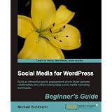 Social Media for WordPress: Build Communities, Engage Members and Promote Your Site