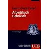 Arbeitsbuch Hebr�isch: Materialien, Beispiele und �bungen zum Biblisch-Hebr�isch