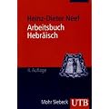 Arbeitsbuch Hebr�isch: Materialien, Beispiele und �bungen zum Biblisch-Hebr�isch