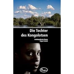 Die Tochter des Kongolotsen: Autobiographischer Roman