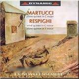 Martucci, Respighi - Ex Novo Ensemble Di Venezia