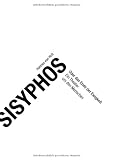 Sisyphos: oder das Ende der Ewigkeit