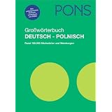 PONS Gro�w�rterbuch Polnisch: PONS Gro�w�rterbuch Deutsch-Polnisch: Rund 150.000 Stichw�rter und Wendungen