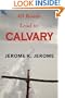 All Roads Lead to Calvary