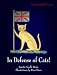 In Defense of Cats! A 17-Verse Poem for Cat Lovers of All Ages (American English Version)