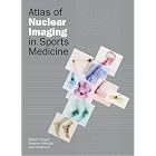 Atlas of Nuclear Imaging in Sports Medicine by Robert Cooper, Stephen Allwright, and Jock Anderson