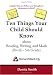 Ten Things Your Child Should Know about Reading, Writing, and Math: Pre-K - 5th Grade