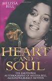 Heart and Soul: The Emotional Autobiography of Melissa Bell, Alexandra Burke's Mother