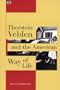 Thorstein Veblen and the American Way of Life