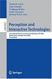 Perception and Interactive Technologies: International Tutorial and Research Workshop, Kloster Irsee, PIT 2006, Germany, June 19 21, 2006 418s9XFtv5L. SL160 Perception and Interactive Technologies: International Tutorial and Research Workshop, Kloster Irsee, PIT 2006, Germany, June 19 21, 2006