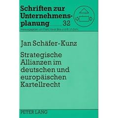 Strategische Allianzen im deutschen und europ�ischen Kartellrecht