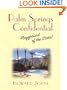 Palm Springs Confidential: Playground of the Stars!