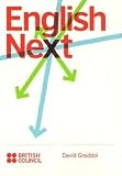 English next : why global English may mean the end of 'English as a foreign language'