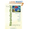 Neanderthal Legacy: Reawakening Our Genetic and Cultural Origins