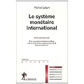 Le syst�me mon�taire international