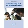 Qualit�tsmanagement im Customer Care Center