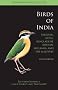 Birds of India: Pakistan, Nepal, Bangladesh, Bhutan, Sri Lanka, and the Maldives (Second Edition) (Princeton Field Guides)