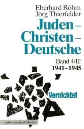Calwer Juden, Christen, Deutsche 1941 - 1945. Bd. 4/2: Bd 4/II