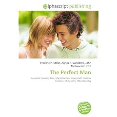 The Perfect Man: Romantic Comedy Film, Mark Rosman, Hilary Duff, Heather Locklear, Chris Noth, Mike O'Malley