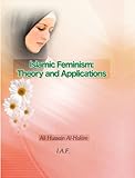 Islamic feminism : theory and applications