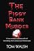 The Piggy Bank Murder