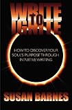 "Write to Ignite" by Susan Barnes