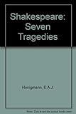 Shakespeare, seven tragedies : the dramatist's manipulation of response