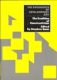 The tradition of constructivism (The documents of 20th century art)