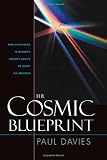 The Cosmic Blueprint: New Discoveries in the Nature's Creative Ability to Order the Universe