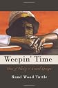 Weepin' Time: Voices of Slavery in Coastal Georgia