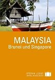 Stefan Loose Travel Handbuch Malaysia Brunei und Singapore