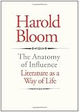 The Anatomy of Influence: Literature as a Way of Life