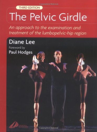 the pelvic girdle an approach to the examination and treatment of the lumbopelvic hip region 3e