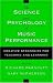 The Science and Psychology of Music Performance: Creative Strategies for Teaching and Learning