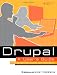 Drupal User's Guide: Building and Administering a Successful Drupal-Powered Web Site
