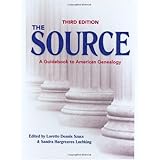 The Source: A Guidebook Of American Genealogy (Third Edition)