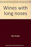 Wines with long noses