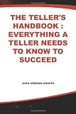 The Teller's Handbook