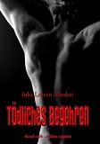 T�dliches Begehren - Mortal Desire: Soft-SM-Roman
