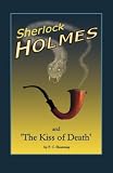 Sherlock Holmes and the Kiss of Death